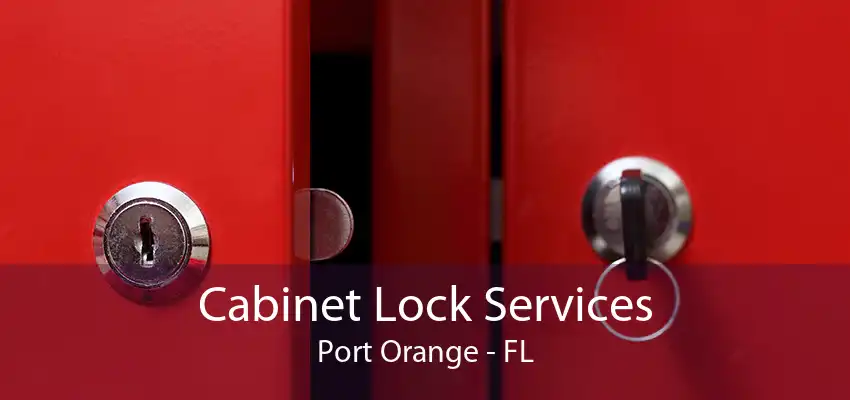 Cabinet Lock Services Port Orange - FL