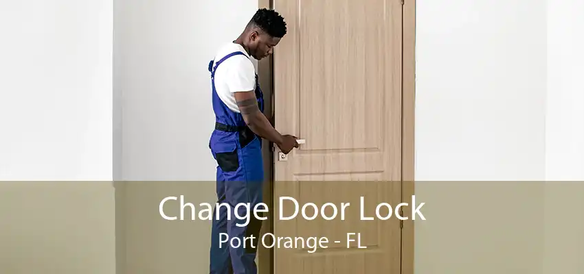 Change Door Lock Port Orange - FL