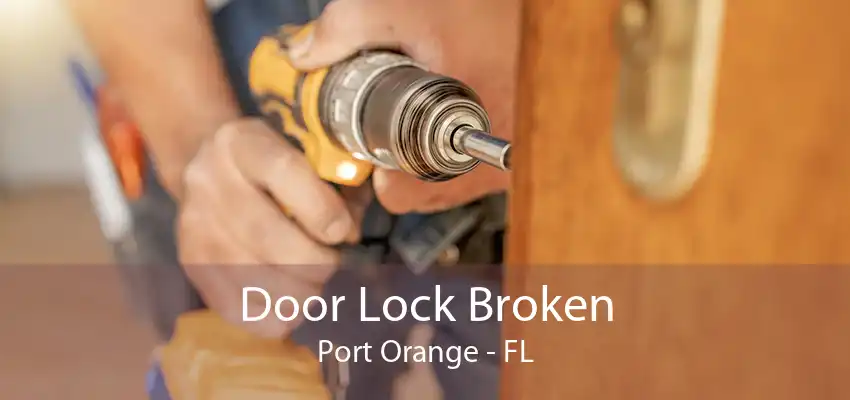 Door Lock Broken Port Orange - FL