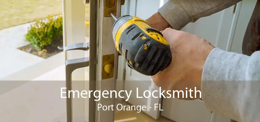 Emergency Locksmith Port Orange - FL