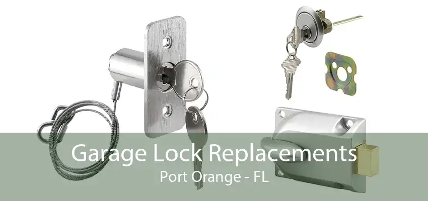 Garage Lock Replacements Port Orange - FL