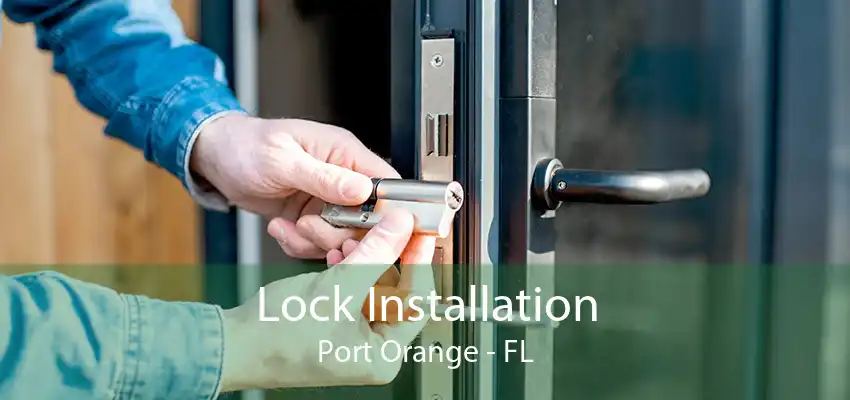 Lock Installation Port Orange - FL