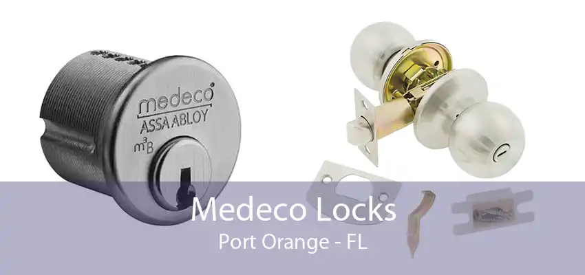 Medeco Locks Port Orange - FL