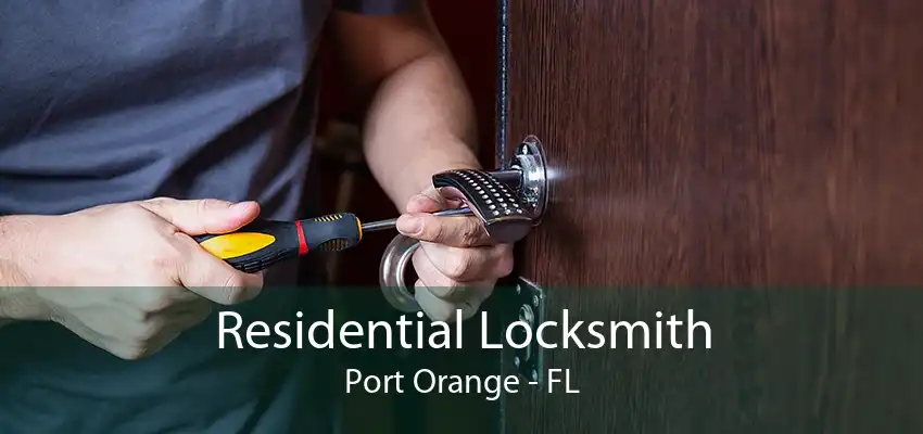 Residential Locksmith Port Orange - FL