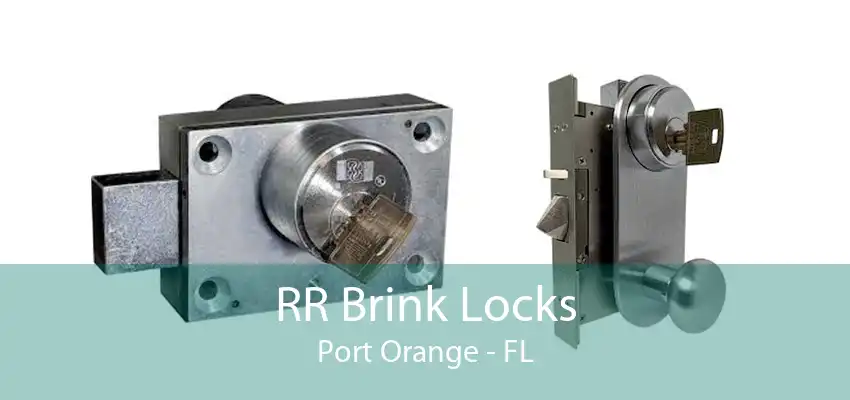 RR Brink Locks Port Orange - FL