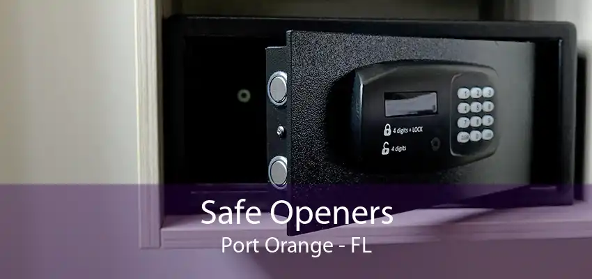 Safe Openers Port Orange - FL