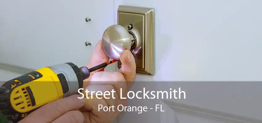 Street Locksmith Port Orange - FL