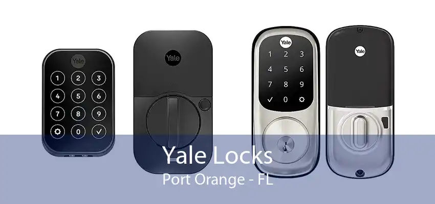 Yale Locks Port Orange - FL